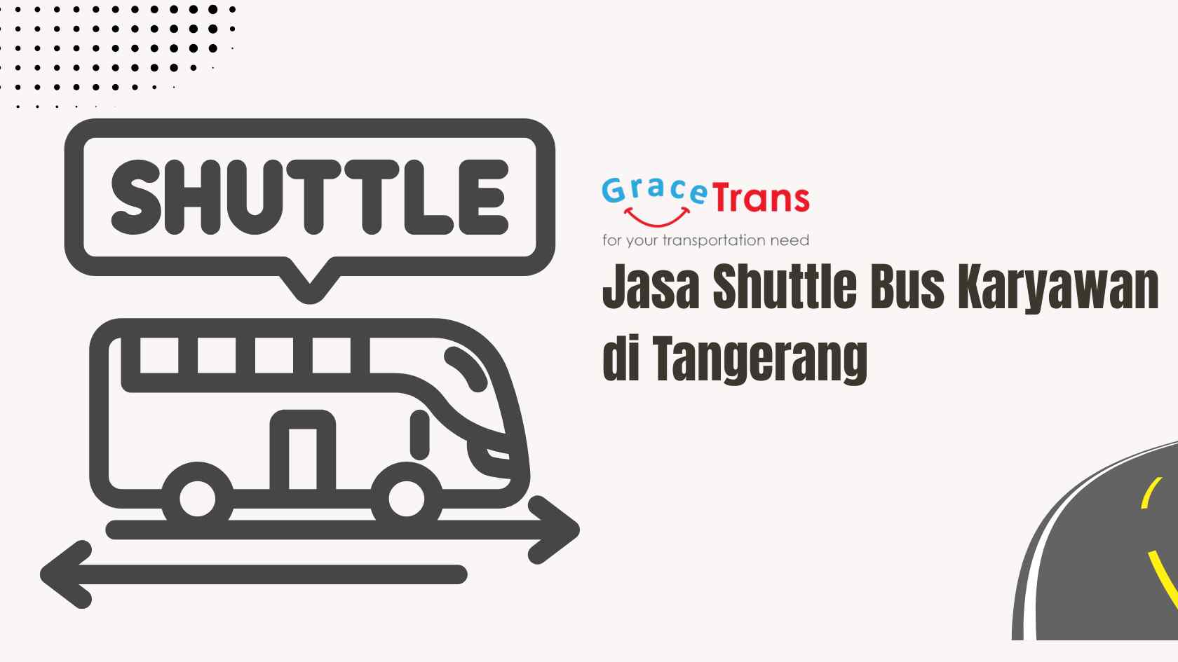 Grace Trans - Jasa Shuttle Bus Karyawan di Tangerang
