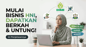 Bisnis HNI untuk Pemula: Kenali Peluang Usaha Berbasis Produk, Komunitas, dan Edukasi